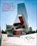 Kniha: Spacecraft 2 (Lukas Feireiss). Gestalten Verlag, 2009