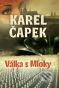 Válka s Mloky - Karel Čapek, Leda, 2009