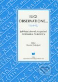 Kniha: IUGI OBSERVTIONE... (Slavomír Ondrejovič). VEDA, 2003