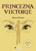 Princezna Viktorie - Thomas C. Brezina, Nakladatelství Fragment, 2009