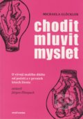 Chodit, mluvit, myslet - Michaela Glöckler, Malvern, 2007