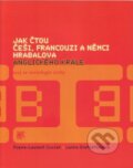 Jak čtou Češi, Francouzi a Němci Hrabalova Anglického krále - Pierre-Laurent Cosset, Lenka Grafnetterová, SLON, 2009