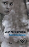 Skôr než zomriem - Jenny Downhamová, 2009