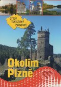 Kniha: Okolím Plzně (Ottovo nakladatelství). Ottovo nakladatelství, 2009