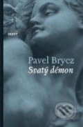 Svatý démon - Pavel Brycz, Host, 2009