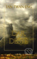 Kniha: Dar deště (Tan Twan Eng), 2009