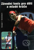 Závodní tenis pro děti a mladé hráče - Manfred Grosser, Richard Schönborn, Ladislav Hrubý, 2008