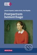 Postpartum hemorrhage - Jaroslav Feyereisl, Ladislav Krofta, Petr Křepelka, Mladá fronta, 2019