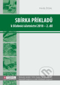 Sbírka příkladů k učebnici účetnictví II. díl 2018 - Pavel Štohl, Štohl - Vzdělávací středisko Znojmo, 2018