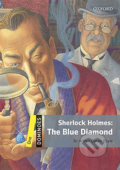Dominoes 1: Sherlock Holmes: The Blue Diamond Audio Pack - Arthur Conan Doyle, Oxford University Press, 2016