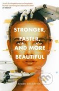 Stronger, Faster, and More Beautiful - Arwen Elys Dayton, HarperCollins, 2018