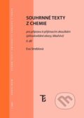 Souhrnné texty z chemie pro přípravu k přijímacím zkouškám II. - Eva Streblová, Karolinum, 2013