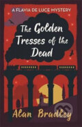 The Golden Tresses of the Dead - Alan Bradley, 2019