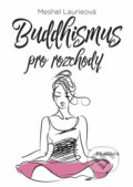 Buddhismus pro rozchody - Meshel Laurieová, Pragma, 2018