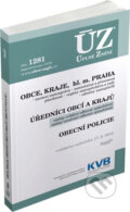 Kniha: ÚZ č. 1281 - Obce, Kraje, hl. m. Praha, Úředníci obcí a krajů, Obecní policie (Sagit). Sagit, 2018