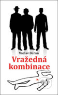 Vražedná kombinace - Václav Beran, Klika, 2018