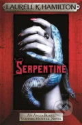 Serpentine : Anita Blake 26 - Laurell K. Hamilton, Headline Book, 2019