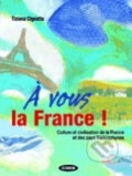 Kniha: A Vous la France! + CD (Tiziana Cignatta). Cideb, 2008
