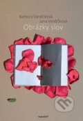 Kniha: Obrázky slov (Barbora Vaněčková a Jana Vaněčková). Maxdorf, 2015