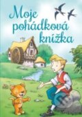 Kniha: Moje pohádková knížka (Ottovo nakladatelství). Ottovo nakladatelství, 2015