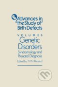 Genetic Disorders, Syndromology and Prenatal Diagnosis - T. V. N. Persaud, Springer Verlag, 2012