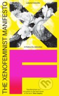 Kniha: Xenofeminist Manifesto (Laboria Cuboniks). Verso, 2018