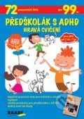 Předškolák s ADHD: Hravá cvičení, Raabe, 2019
