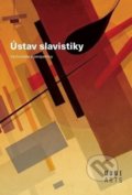 Ústav slavistiky - Ivo Pospíšil, Lenka Paučová, Muni Press, 2019