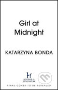 Girl at Midnight - Katarzyna Bonda, Hodder and Stoughton, 2019