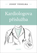 Kardiologova příslužba - Josef Veselka, Galén, 2019