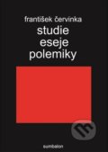 Studie, eseje, polemiky - František Červinka, Sumbalon, 2017