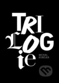 Kniha: Trilogie (Michal Kubelka). Aleš Kubelka, 2018