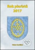 Kniha: Rok piaristů  2017 (Václav Bartůšek). Oftis, 2017