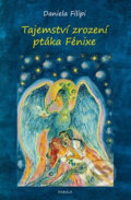 Kniha: Tajemství zrození ptáka Fénixe (Daniela Filipi). Eugenika, 2018