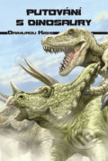 Kniha: Putování s dinosaury (Kishi Daimuro). Zanir, 2019