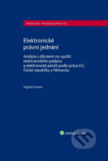 Kniha: Elektronické právní jednání (Vojtěch Kment). Wolters Kluwer ČR, 2018