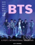 Kniha: BTS: K-Pop's International Superstars (Katy Sprinkel), 2018