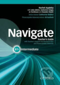 Kniha: Navigate - Intermediate B1+: Teacher's Guide with Teacher's Support and Resource Disc (Rachel Appleby). Oxford University Press, 2015
