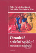 Kniha: Chronické srdeční selhání (Marcela Schejbalová). Triton, 2004