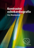 Kniha: Kontrastní echokardiografie (Eva Mandysová). Triton, 2002