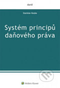 Kniha: Systém principů daňového práva (Stanislav Kouba). Wolters Kluwer ČR, 2017