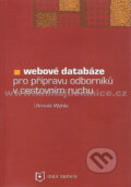Webové databáze pro profesní přípravu odborníků v cestovním ruchu - Arnošt Wahla, 2006