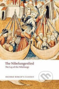 The Nibelungenlied: The Lay of the Nibelungs - Cyril Edwards, Oxford University Press, 2010
