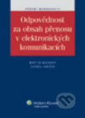 Odpovědnost za obsah přenosu v elektronických komunikacích, Wolters Kluwer ČR, 2012