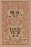Symbolika biblického jazyka - Friedrich Weinreb, Herrmann & synové, 1995