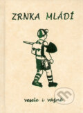 Zrnka mládí - Milan Konvit, Marián Kandrik, Poradce s.r.o., 2004