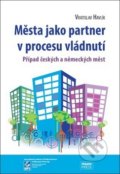 Města jako partner v procesu vládnutí - Vratislav Havlík, 2013