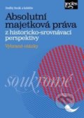 Absolutní majetková práva z historicko-srovnávací perspektivy - Ondřej Horák, Leges, 2017