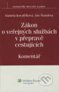 Kniha: Zákon o veřejných službách v přepravě cestujících (Daniela Kovalčíková a Jan Štandera). Wolters Kluwer ČR, 2011