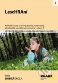Kniha: LesoHRAní (Jana Kozlová, Petra Cemereková Golová a Svatopluk Mareš). Raabe CZ, 2014